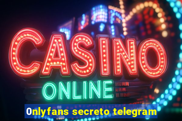 0nlyfans secreto telegram